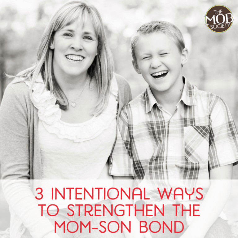 3 Intentional Ways To Strengthen The Mom Son Bond The Mob Society