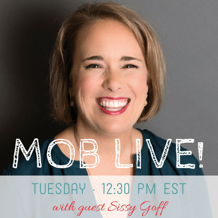 MOB Live Episode 16: Are My Kids on Track? with Sissy Goff